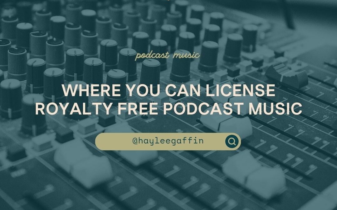 Where You Can License Royalty Free Podcast Music