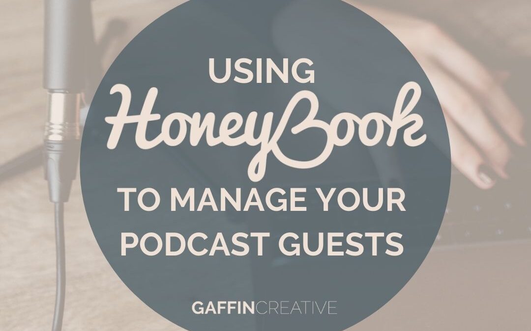 Using Honeybook to Manage Your Podcast Guests