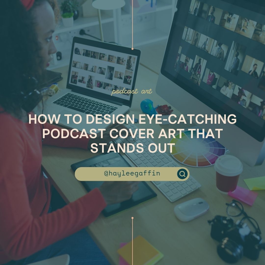 How to Design Eye-Catching Podcast Cover Art That Stands Out