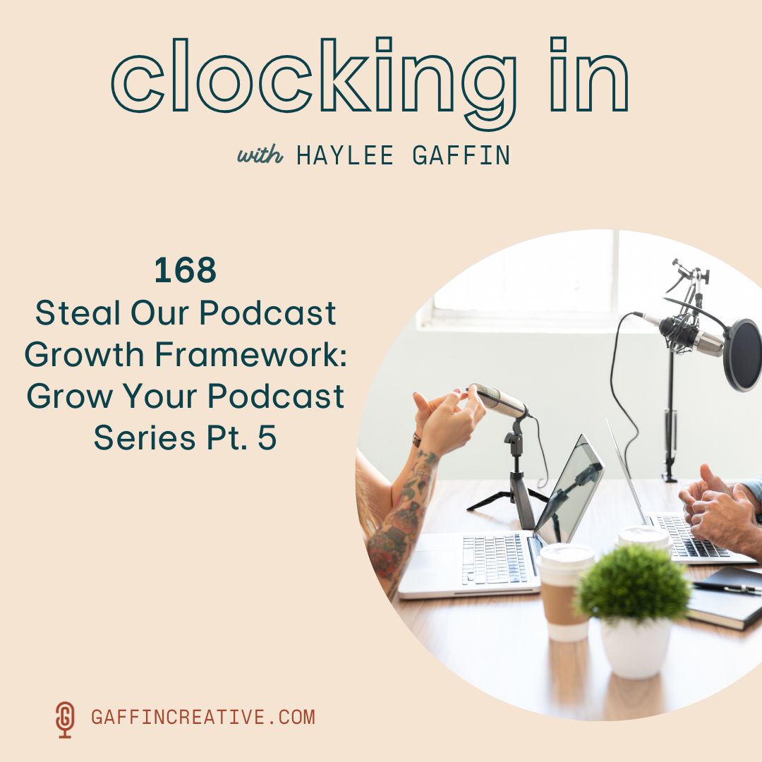 168: Steal Our Podcast Growth Framework