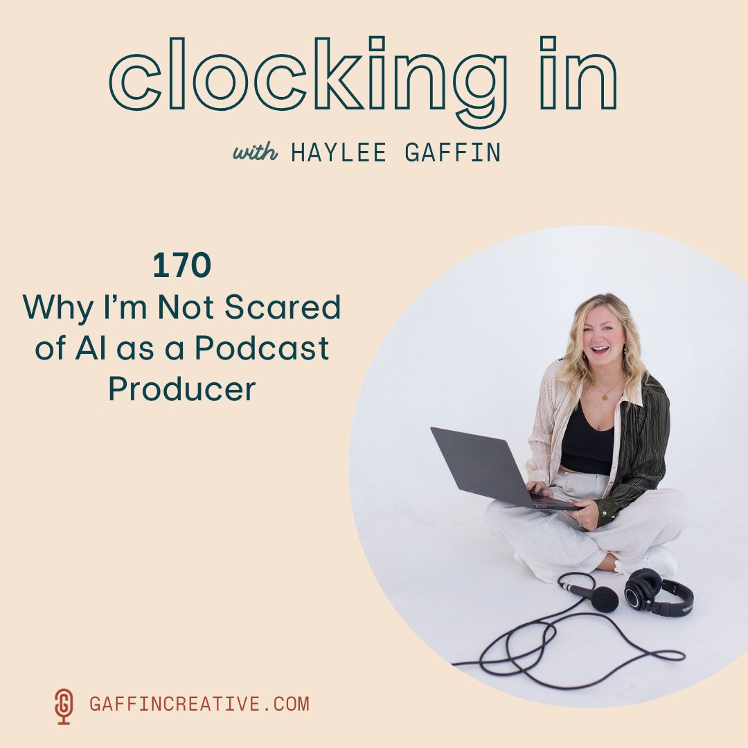 170: Why I’m Not Scared of AI as a Podcast Producer