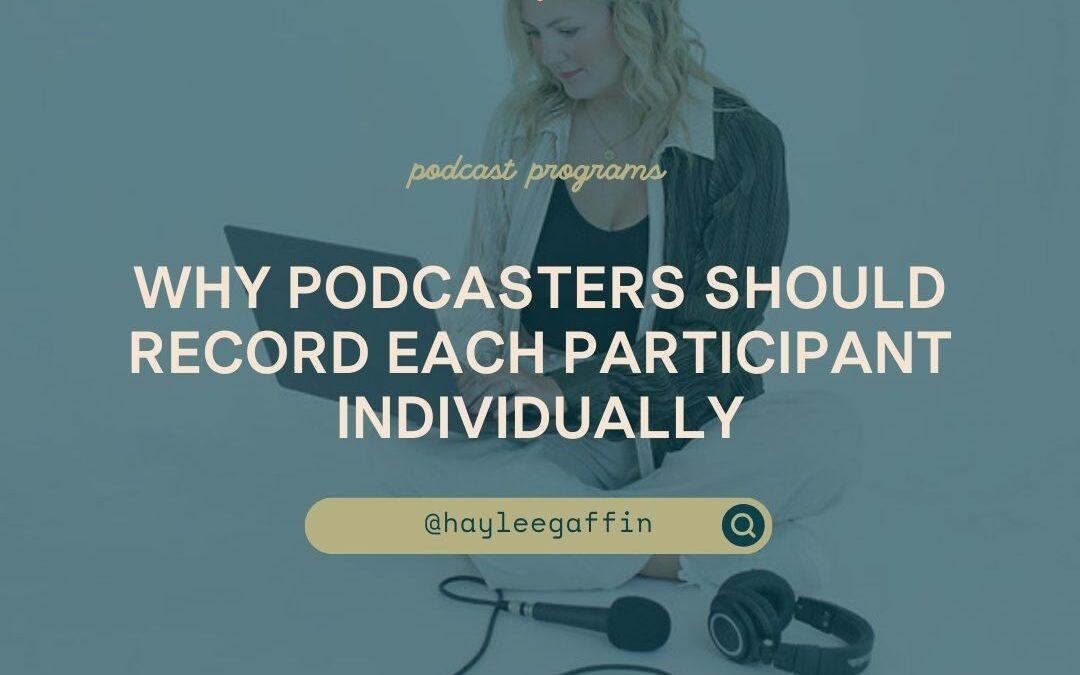 The Power of Separate Tracks: Why Podcasters Should Record Each Participant Individually