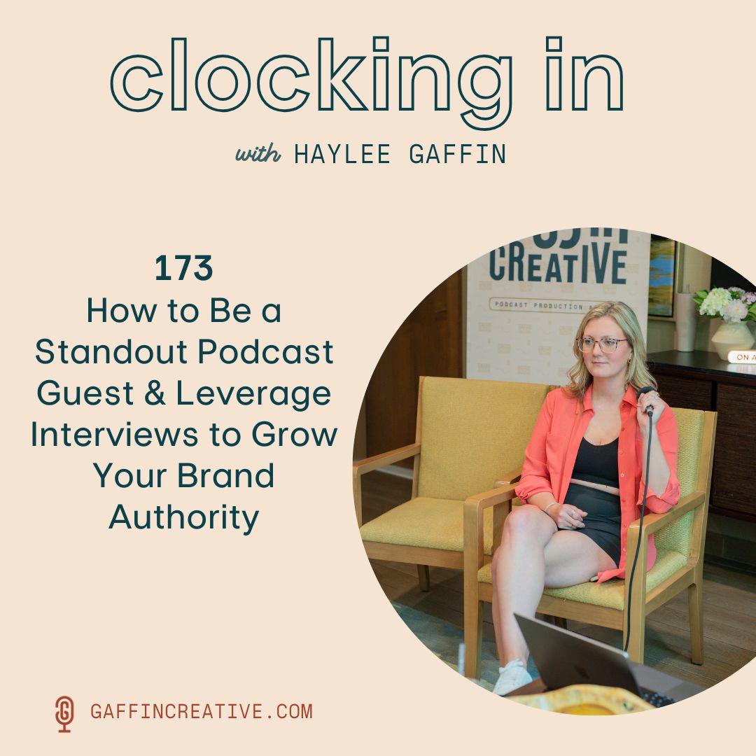 173: How to Be a Standout Podcast Guest & Leverage Interviews to Grow Your Brand Authority