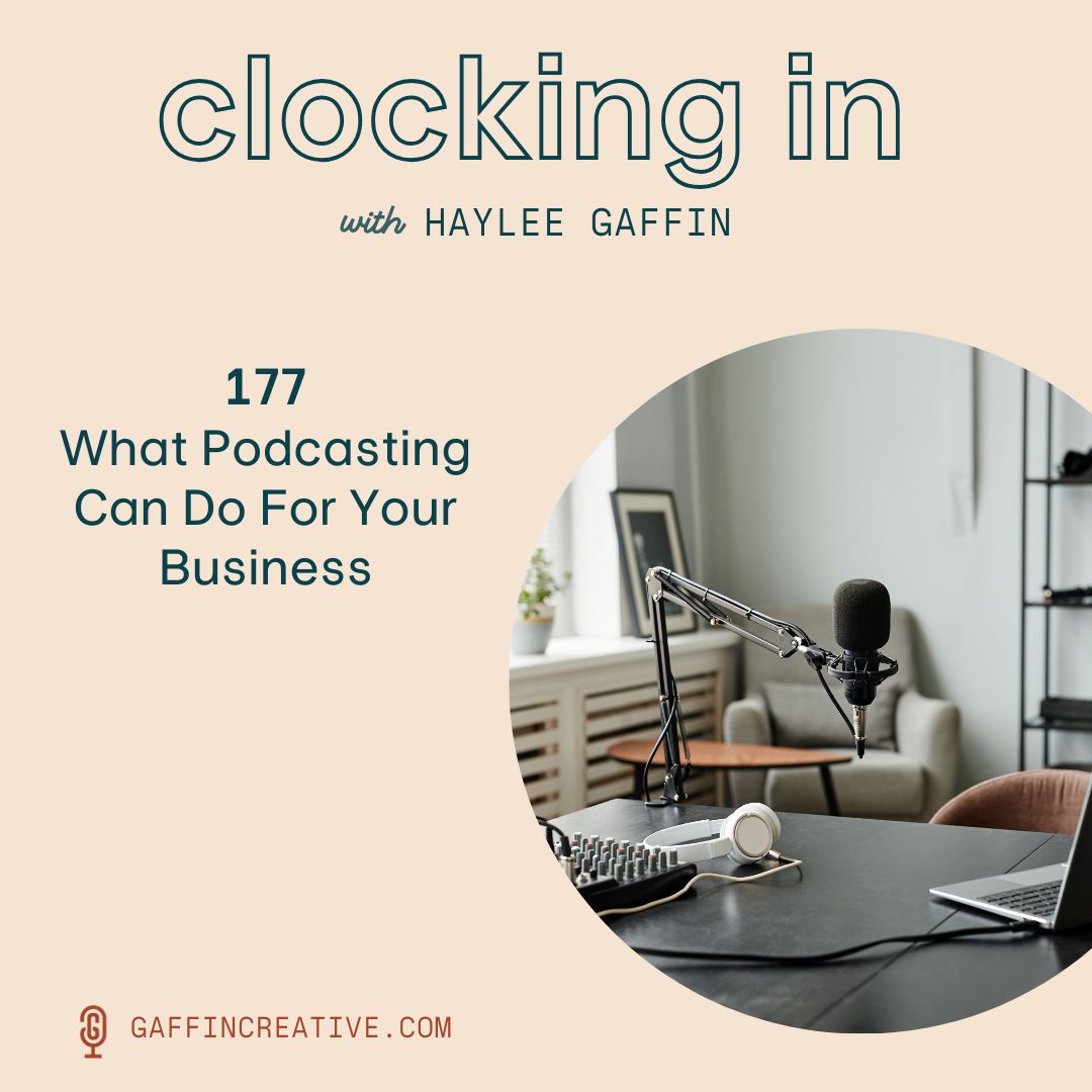 177: What Podcasting Can Do For Your Business