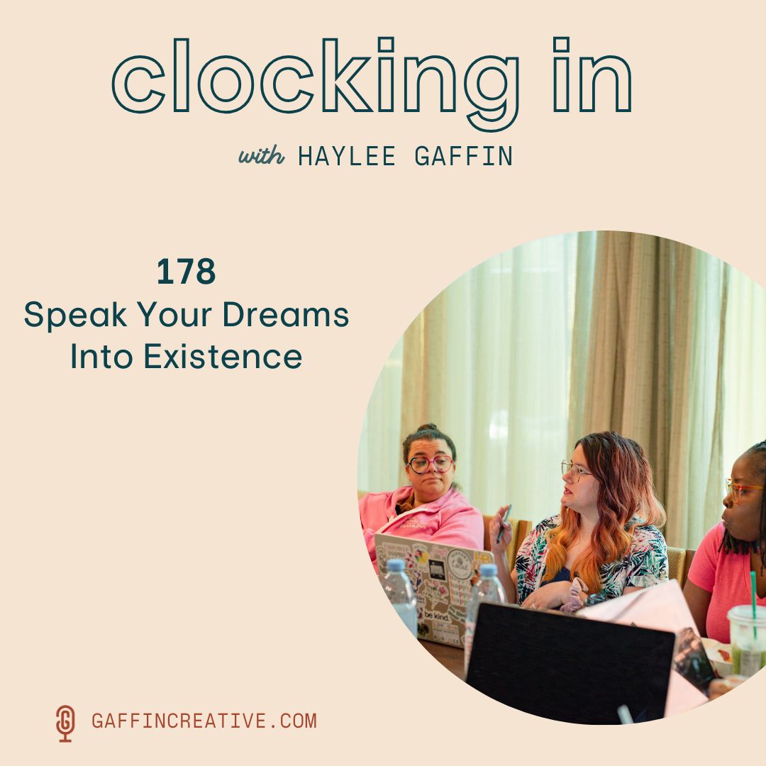 178: Speak Your Dreams Into Existence
