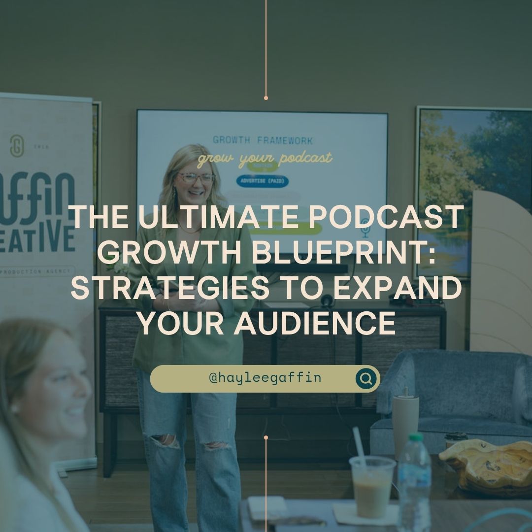 The Ultimate Podcast Growth Blueprint: Strategies to Expand Your Audience
