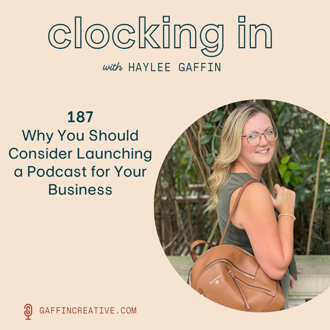 187: Why You Should Consider Launching a Podcast for Your Business
