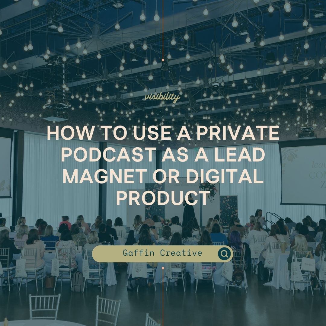 How to Use a Private Podcast as a Lead Magnet or Digital Product