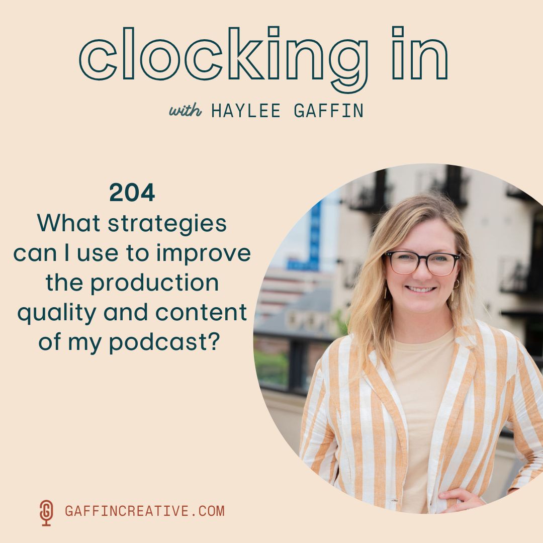 204: How to Improve Podcast Quality: 3 Pillars for a More Professional Show