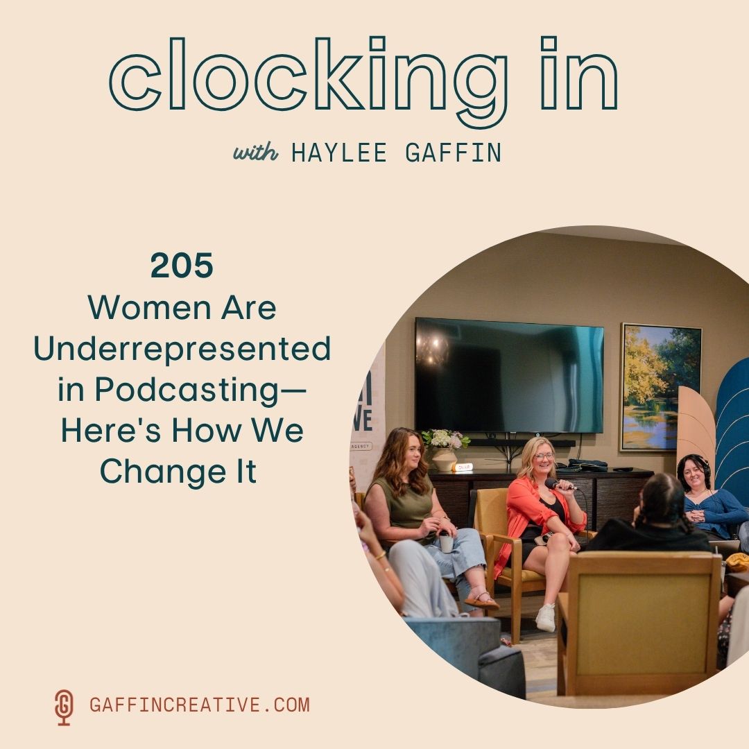 205: Women Are Underrepresented in Podcasting—Here’s How We Change It