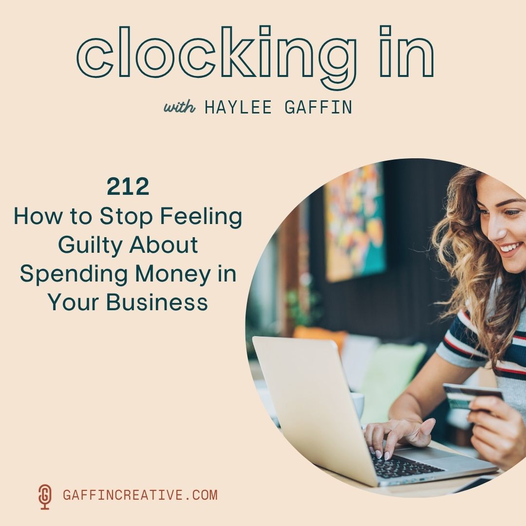 212: How to Stop Feeling Guilty About Spending Money in Your Business