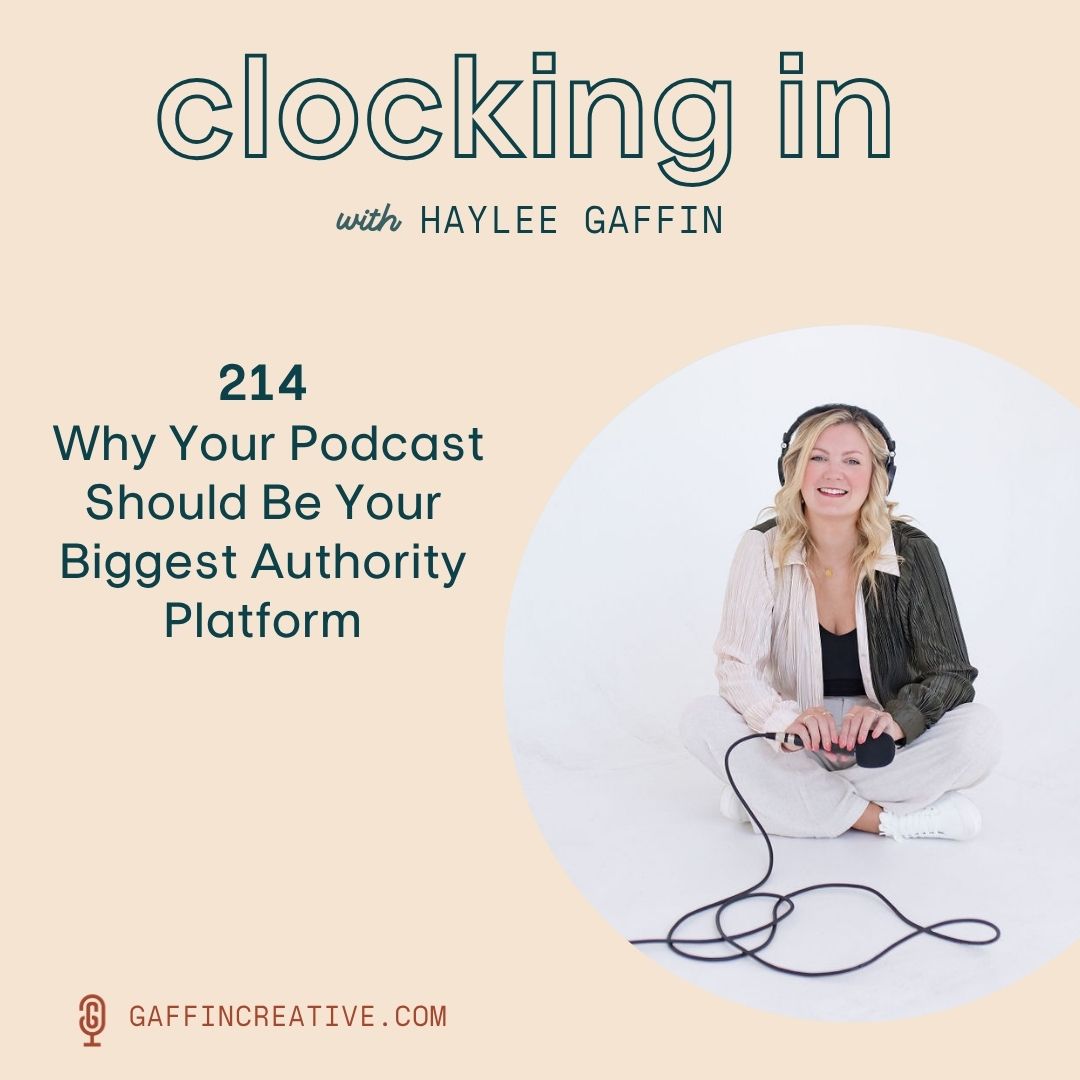 214: Why Your Podcast Should Be Your Biggest Authority Platform