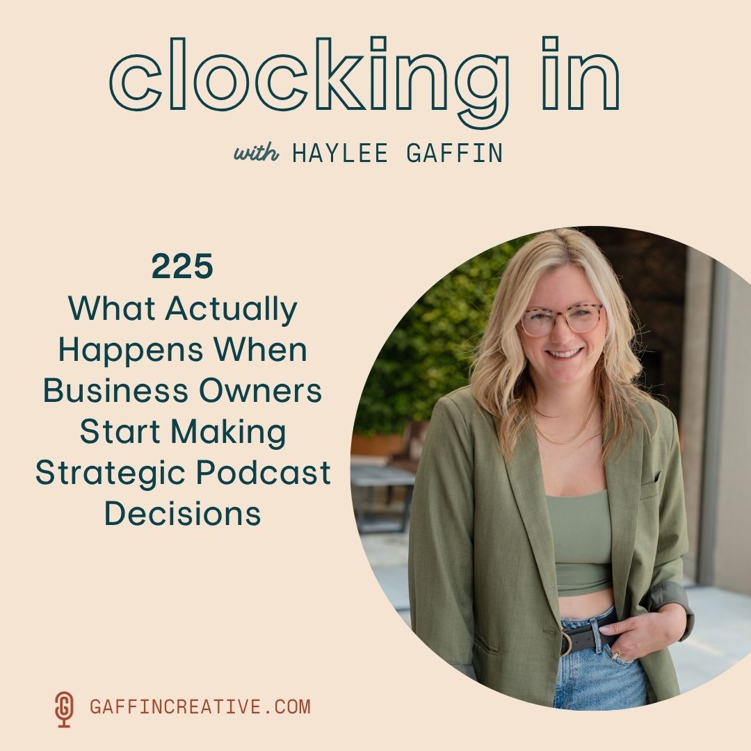 225: What Actually Happens When Business Owners Start Making Strategic Podcast Decisions